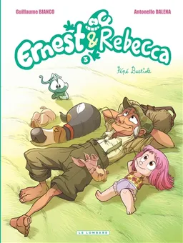 Ernest & Rebecca. Vol. 3. Pépé Bestiole | Guillaume Bianco, Antonello Dalena
