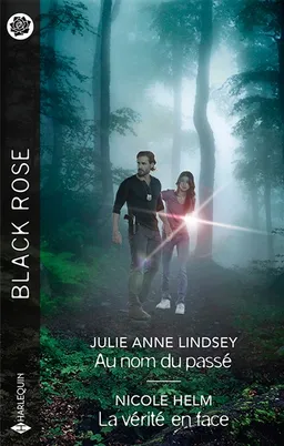 Au nom du passé. La vérité en face | Julie Anne Lindsey, Nicole Helm