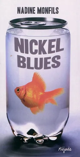 Nickel blues | Nadine Monfils