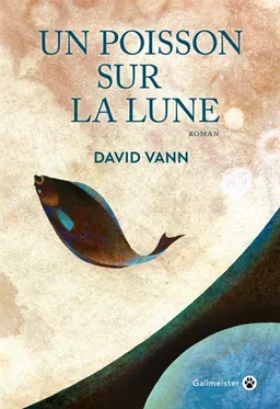Un poisson sur la Lune | David Vann