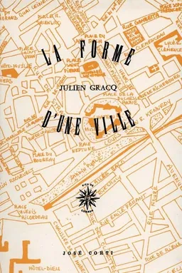 La Forme d'une ville | Julien Gracq