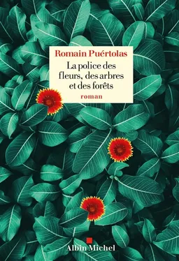La police des fleurs, des arbres et des forêts | Romain Puértolas