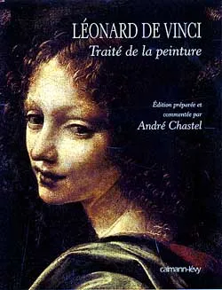 Léonard de Vinci : traité de la peinture | Léonard de Vinci, André Chastel, Christiane Lorgues-Lapouge