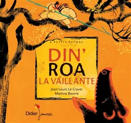 Din'Roa la vaillante | Jean-Louis Le Craver, Martine Bourre