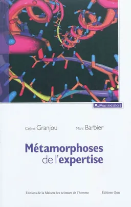 Métamorphoses de l'expertise : précaution et maladies à prions | Céline Granjou, Marc Barbier