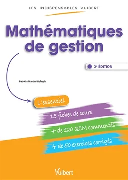 Mathématiques de gestion : l'essentiel | Patricia Martin-Wolczyk