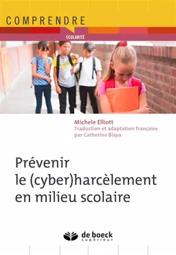 Prévenir le (cyber)harcèlement en milieu scolaire | Michèle Elliot