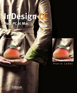 InDesign CC : pour PC et Mac | Pierre Labbe