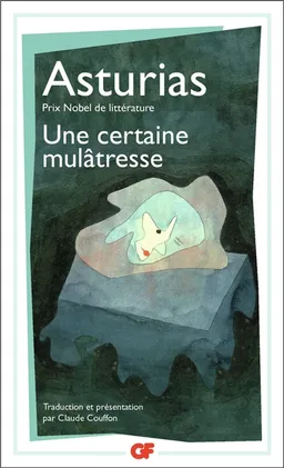 Une certaine mulâtresse | Miguel Angel Asturias, Claude Couffon