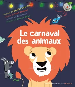 Le carnaval des animaux | Yann Walcker, Marion Billet, Camille Saint-Saëns, Enzo Enzo