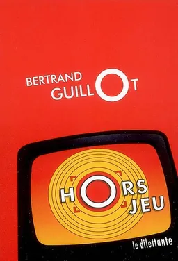 Hors jeu | Bertrand Guillot