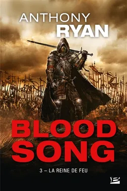 Blood song. Vol. 3. La reine de feu | Anthony Ryan