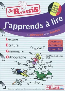 Lego : lecture, écriture, grammaire, orthographe. Vol. 3. J'apprends à lire les phrases et les textes : lecteurs débutants | Paul Vanderstraeten, Walli