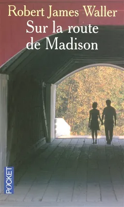 Sur la route de Madison | Robert James Waller