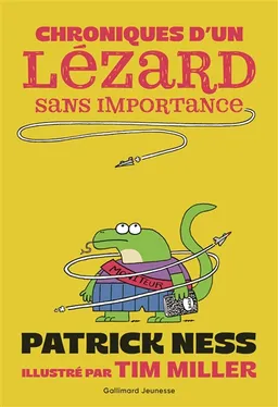 Chroniques d'un lézard sans importance | Patrick Ness, Tim Miller