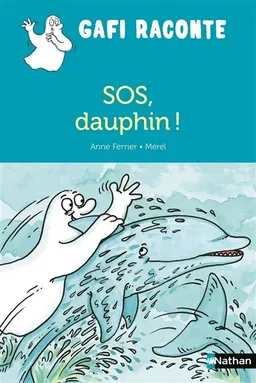 SOS, dauphin ! | Anne Ferrier, Mérel