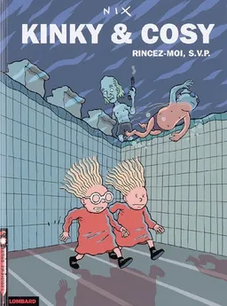 Kinky et Cosy. Vol. 2. Rincez-moi, svp | Nix