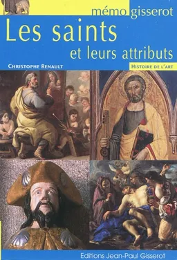 Les saints et leurs attributs | Christophe Renault, Jean-Paul Gisserot