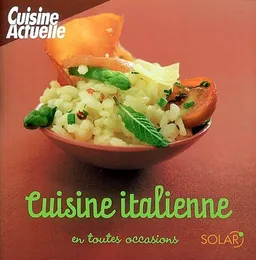 Cuisine italienne en toutes occasions | Sylvie Girard-Lagorce, Cuisine actuelle (périodique)