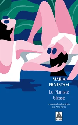 Le pianiste blessé | Maria Ernestam