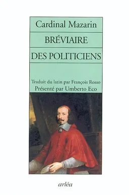 Bréviaire des politiciens | Jules Mazarin, Umberto Eco