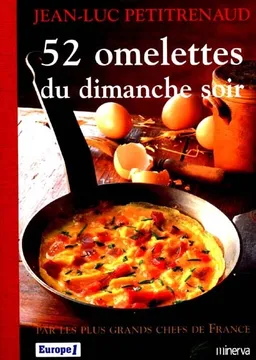 52 omelettes du dimanche soir | Jean-Luc Petitrenaud