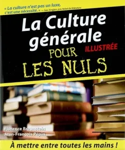 La culture générale pour les nuls | Florence Braunstein, Jean-François Pépin