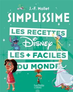 Simplissime : les recettes Disney les + faciles du monde | Jean-François Mallet, Walt Disney company