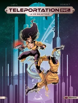 Teleportation Inc.. Vol. 2. La vie galactique | Dominique Latil, Romain Sordet, Aurélie F. Kaori