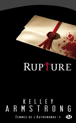 Femmes de l'Autremonde. Vol. 6. Rupture | Kelley Armstrong