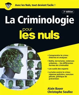 La criminologie pour les nuls | Alain Bauer, Christophe Soullez, Marc Chalvin