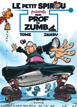Le petit Spirou présente. Vol. 6. Mon prof de zumba | Tome, Janry, Stéphane De Becker, Dan