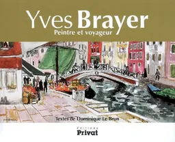 Yves Brayer, peintre et voyageur | Dominique Le Brun