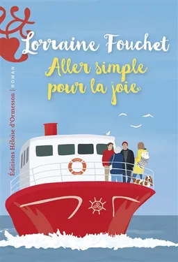 Aller simple pour la joie | Lorraine Fouchet