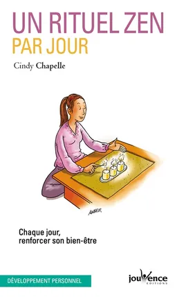 Un rituel zen par jour : chaque jour, renforcer son bien-être | Cindy Chapelle