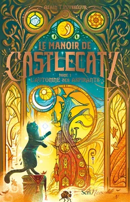 Le manoir de Castlecatz. Vol. 1. L'automne des aspirants | Alain T. Puysségur