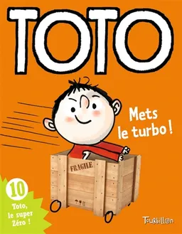 Toto, le super zéro. Vol. 10. Toto, mets le turbo ! | Franck Girard, Serge Bloch