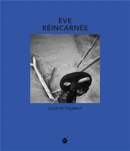Eve réincarnée | Colette Pourroy, Héloïse Conésa