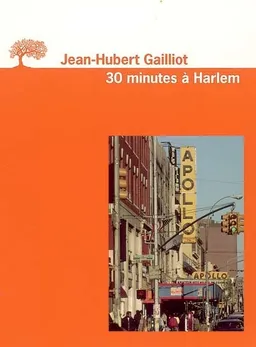 30 minutes à Harlem | Jean-Hubert Gailliot