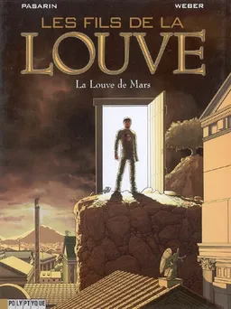 Les fils de la louve. Vol. 1. La louve de Mars | Fernando Pasarin, Patrick Weber