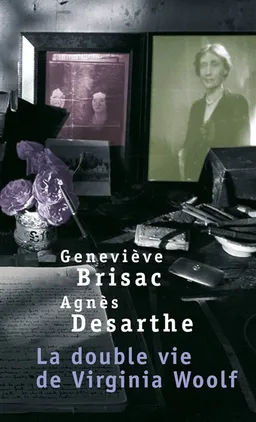 La double vie de Virginia Woolf | Geneviève Brisac, Agnès Desarthe