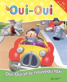 Oui-Oui et le nouveau taxi | Enid Blyton