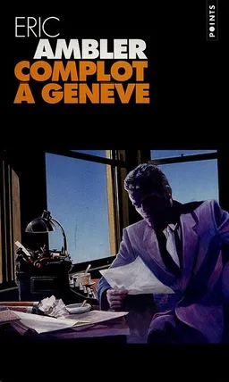 Complot à Genève | Eric Ambler