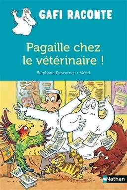 Pagaille chez le vétérinaire ! | Stéphane Descornes, Mérel