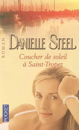 Coucher de soleil à Saint-Tropez | Danielle Steel
