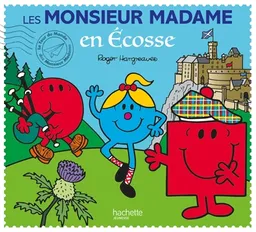 Le tour du monde des Monsieur Madame. Les Monsieur Madame en Ecosse | Adam Hargreaves, Roger Hargreaves