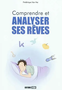 Comprendre et analyser ses rêves | Frédérique Van Her