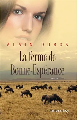 La ferme de Bonne-Espérance | Alain Dubos