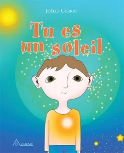 Tu es un soleil | Joëlle Currat