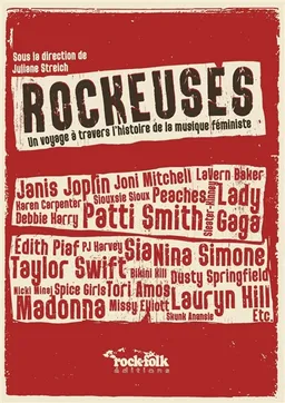 Rockeuses : un voyage à travers l'histoire de la musique féministe : Janis Joplin, Joni Mitchell, LaVern Baker, Karen Carpenter, Siouxsie Sioux, Peaches... | Juliane Streich